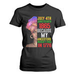 Black Queen Juneteenth 1865 T Shirt For Women Because My Ancestors Weren't Free in 1776