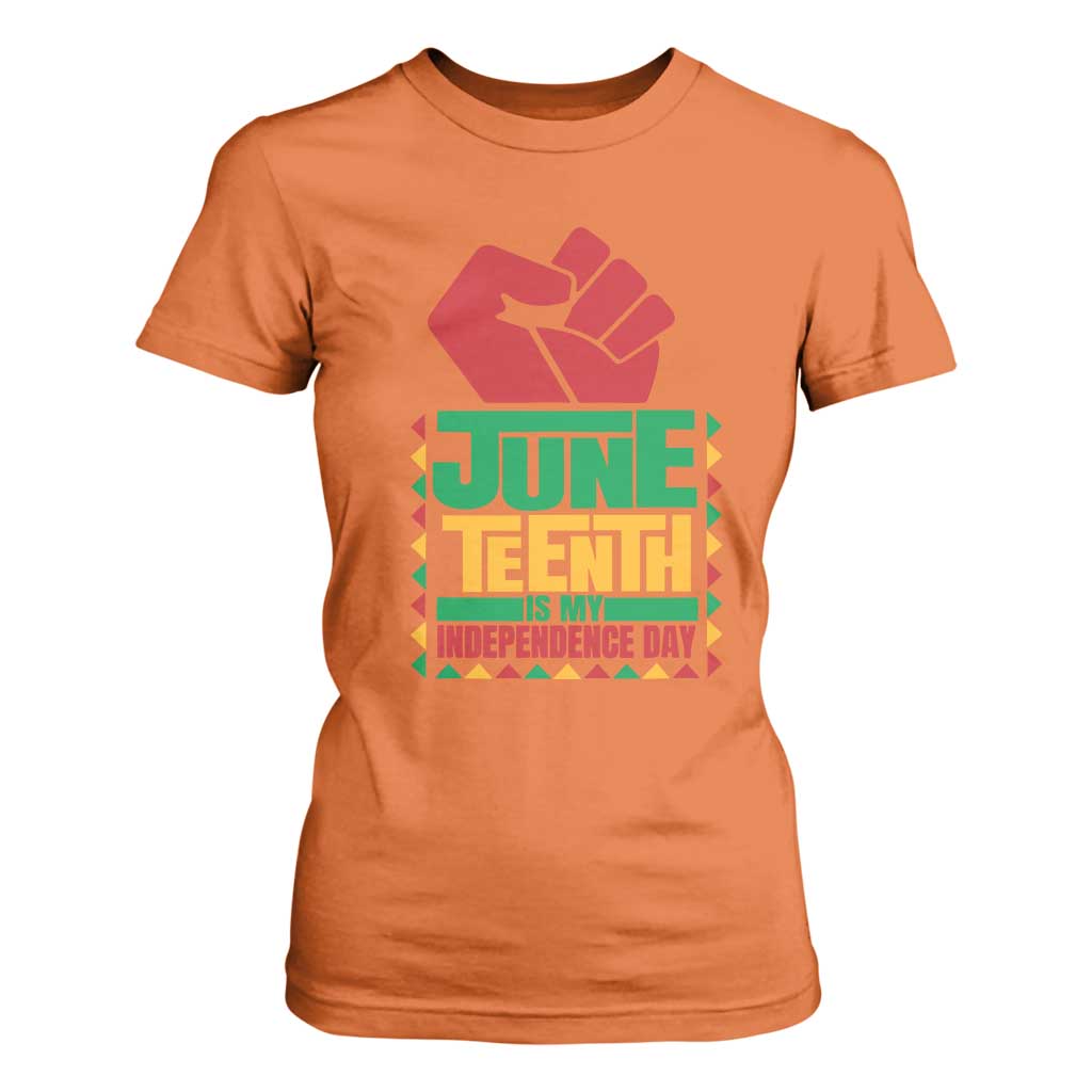Juneteenth Is My Independence Day T Shirt For Women Raised Fist