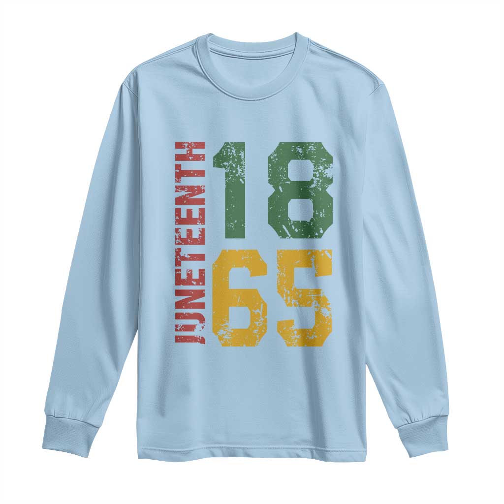 Juneteenth Long Sleeve Shirt Celebrating Freedom In African History Since 1865