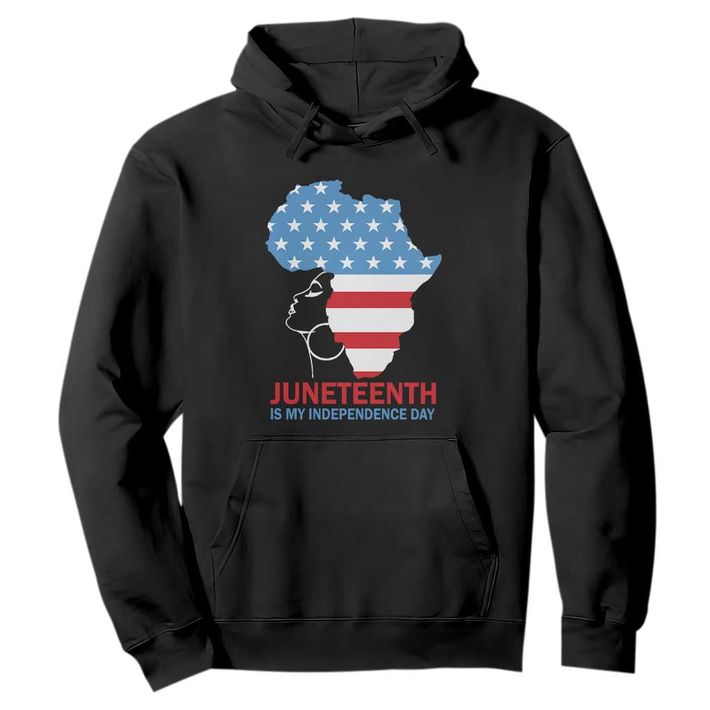 Juneteenth Is My Independence Day Hoodie African Woman Not 4th Of July