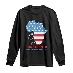 Juneteenth Is My Independence Day Long Sleeve Shirt African Woman Not 4th Of July