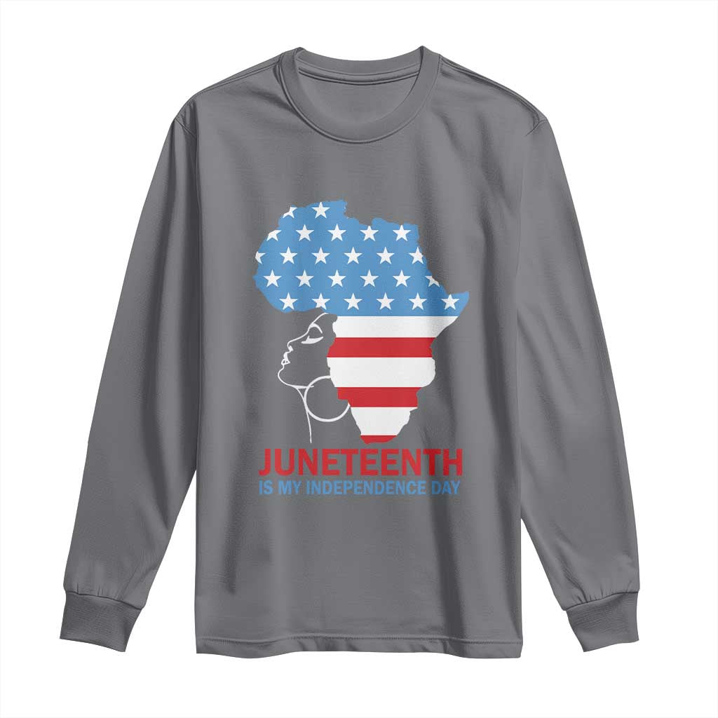 Juneteenth Is My Independence Day Long Sleeve Shirt African Woman Not 4th Of July