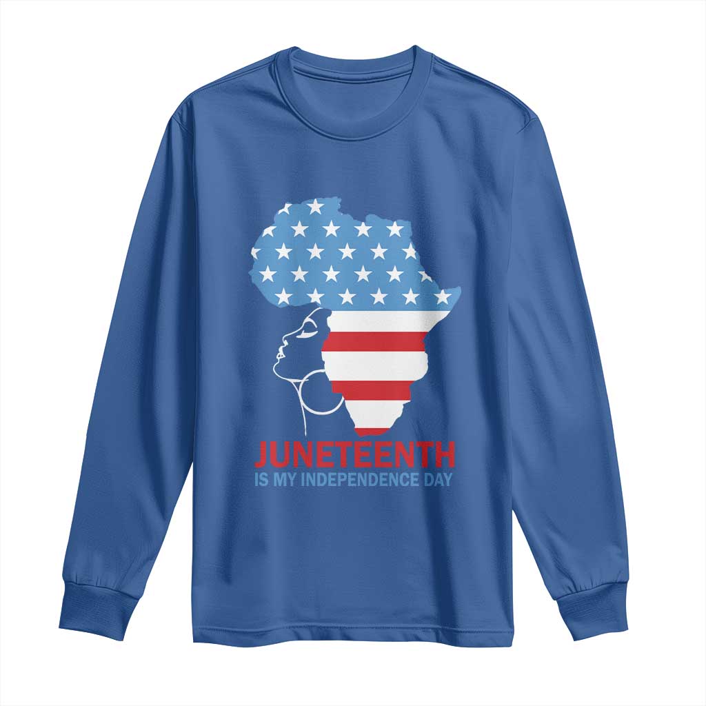 Juneteenth Is My Independence Day Long Sleeve Shirt African Woman Not 4th Of July