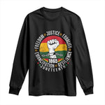 Juneteenth Raised Fist Long Sleeve Shirt Freedom Justice Equality Emancipation Resilience