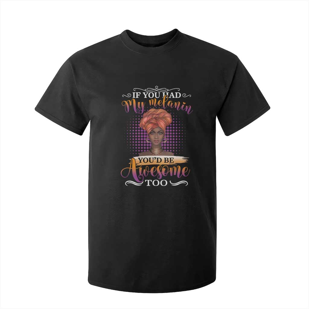 Juneteenth Pride T Shirt For Kid You'd Be Awesome Black History Month