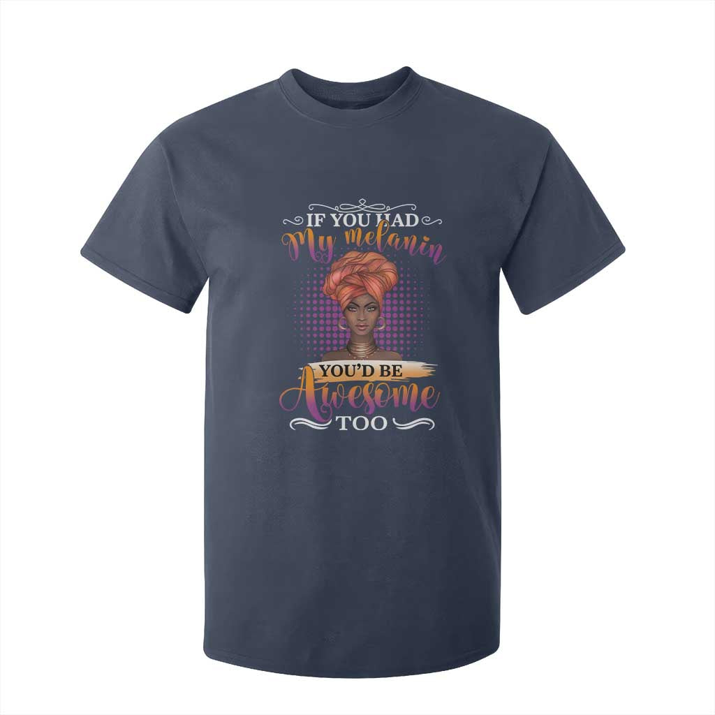 Juneteenth Pride T Shirt For Kid You'd Be Awesome Black History Month