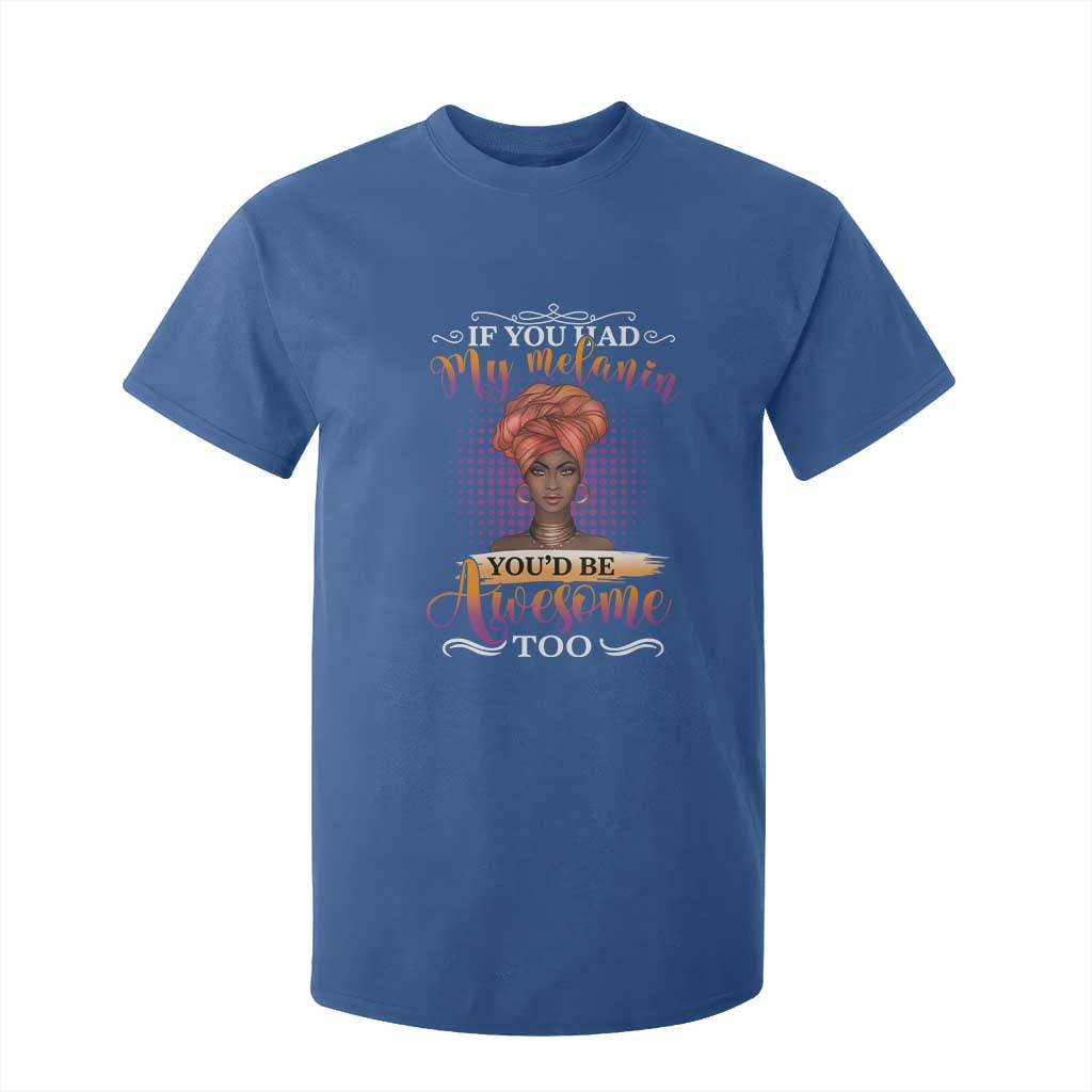 Juneteenth Pride T Shirt For Kid You'd Be Awesome Black History Month