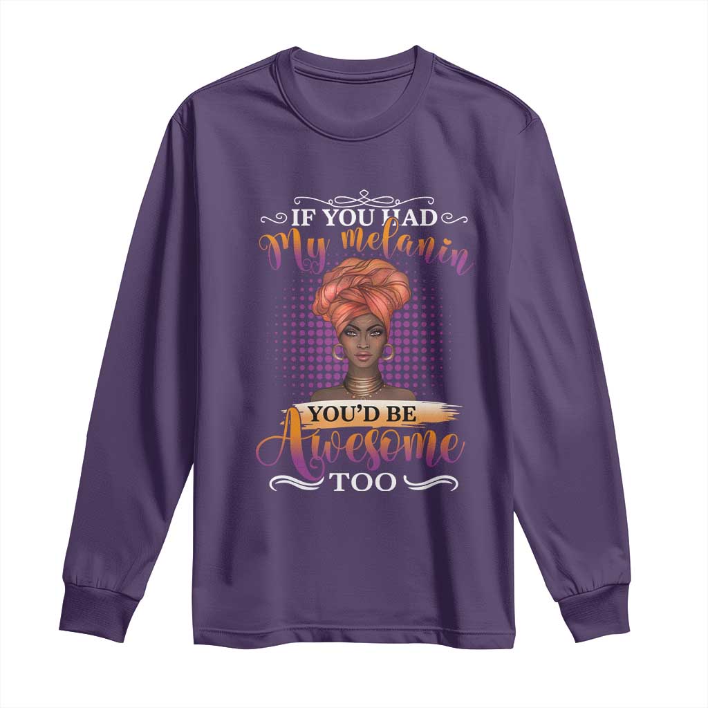 Juneteenth Pride Long Sleeve Shirt You'd Be Awesome Black History Month
