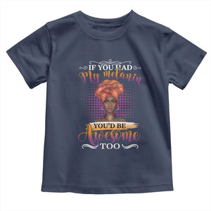 Juneteenth Pride Toddler T Shirt You'd Be Awesome Black History Month