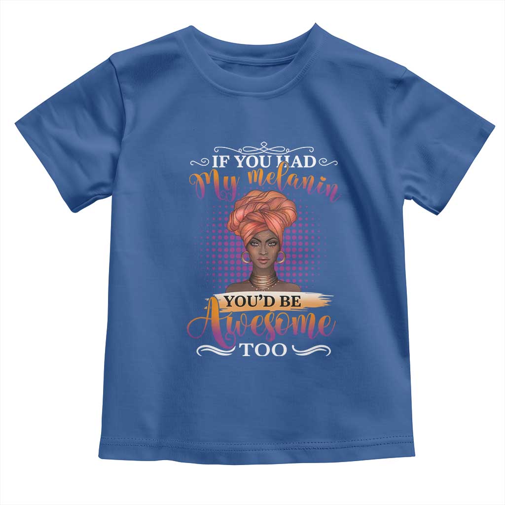 Juneteenth Pride Toddler T Shirt You'd Be Awesome Black History Month