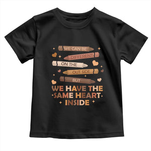 Black Pride Teaching Toddler T Shirt For Teacher We Have The Same Heart Inside BHM African American
