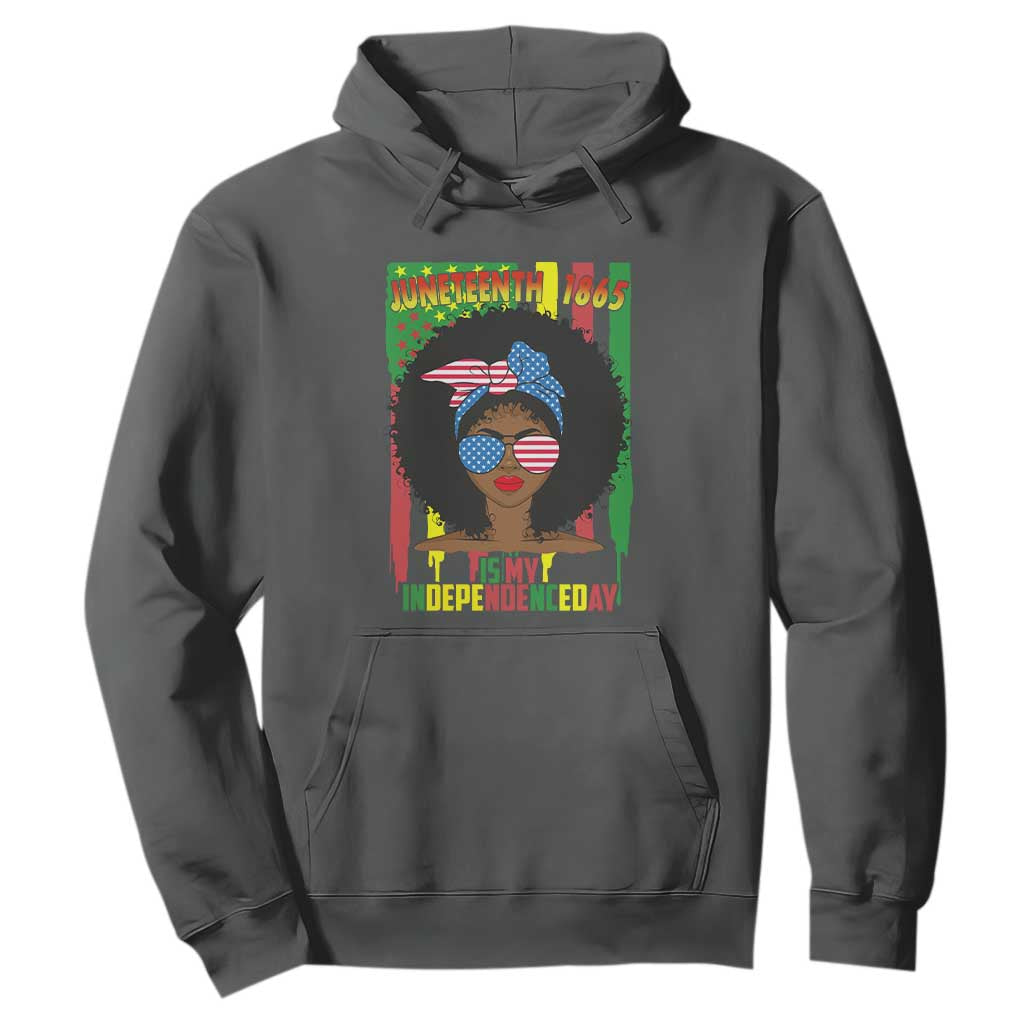 Juneteenth Is My Independence Day Hoodie For Black Women Not 4th Of July
