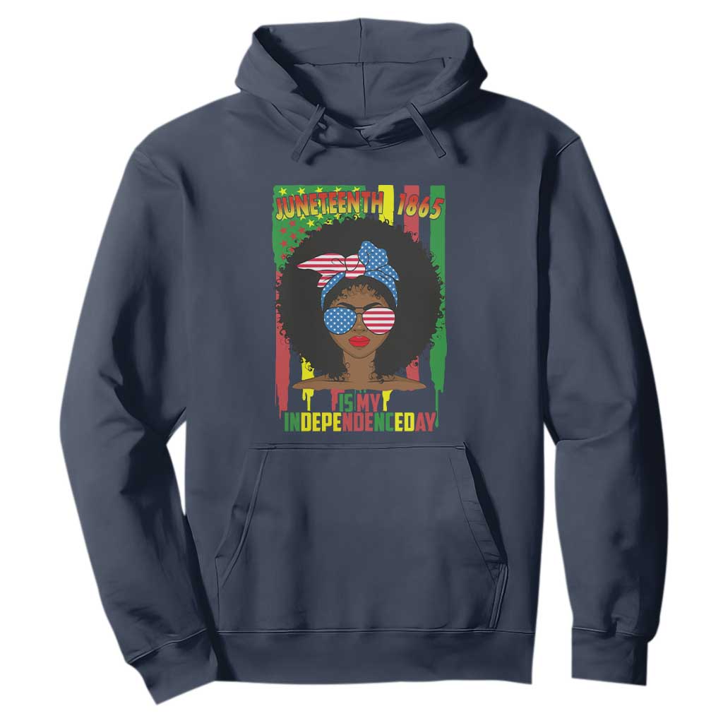 Juneteenth Is My Independence Day Hoodie For Black Women Not 4th Of July