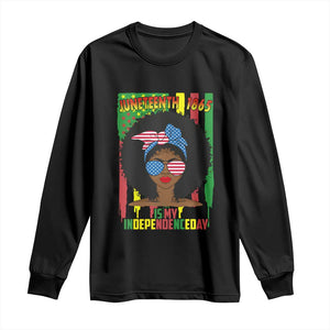 Juneteenth Is My Independence Day Long Sleeve Shirt For Black Women Not 4th Of July