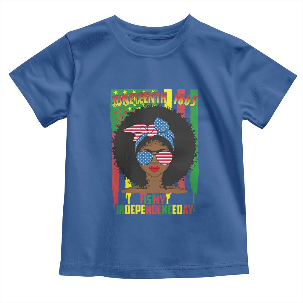 Juneteenth Is My Independence Day Toddler T Shirt For Black Women Not 4th Of July