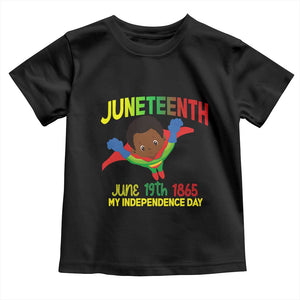 Juneteenth Is My Independence Day Toddler T Shirt Super Hero Black Boy