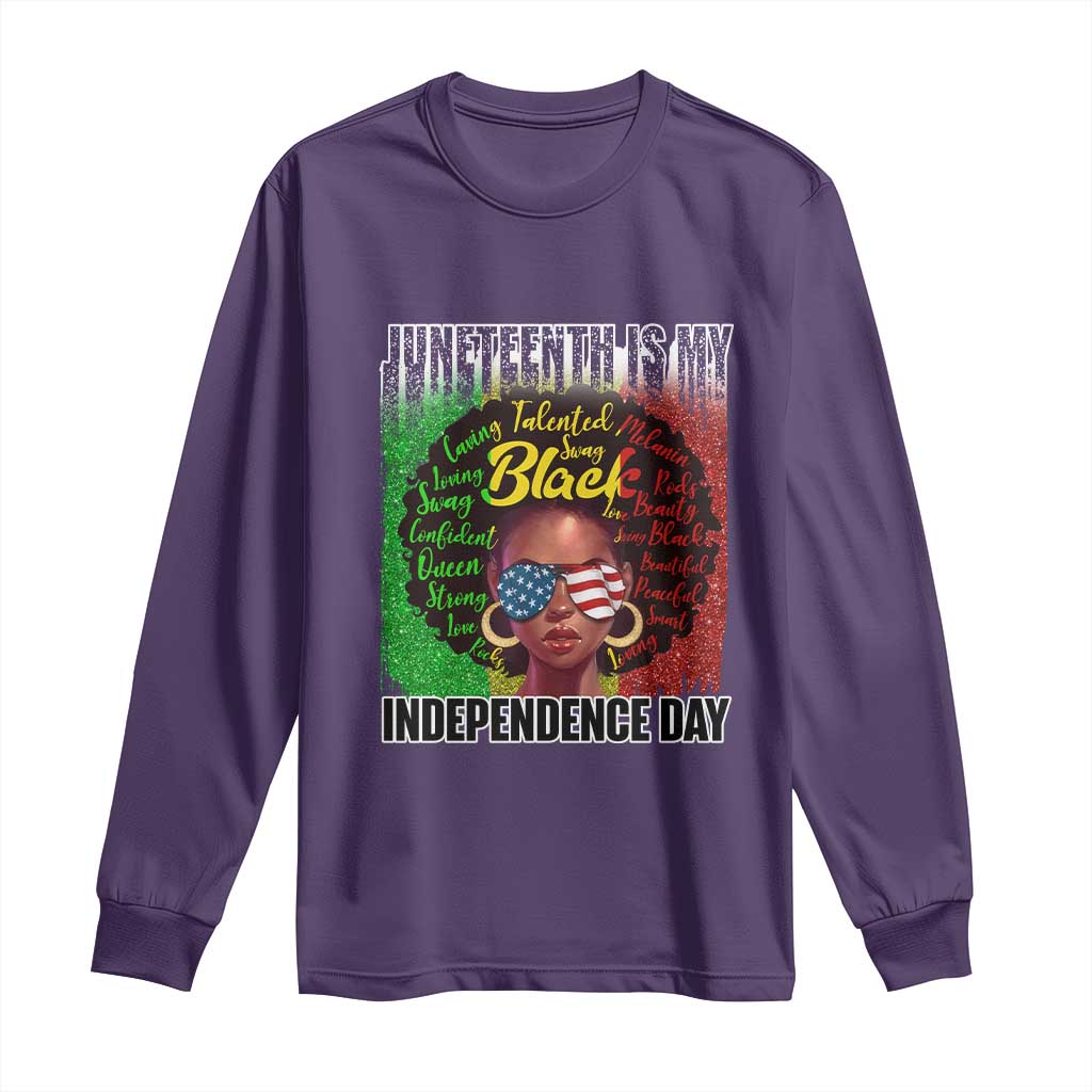 Juneteenth Is My Independence Day Long Sleeve Shirt For Black Queen Not July 4th