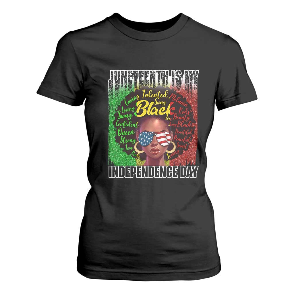 Juneteenth Is My Independence Day T Shirt For Women For Black Queen Not July 4th