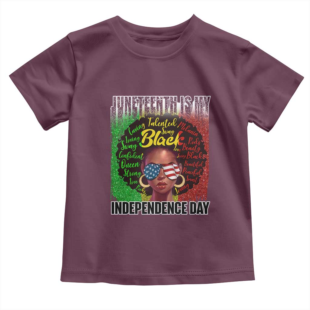 Juneteenth Is My Independence Day Toddler T Shirt For Black Queen Not July 4th