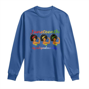 African American History Long Sleeve Shirt Juneteenth Is My Independence Day Freedom Black Women