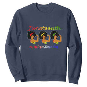 African American History Sweatshirt Juneteenth Is My Independence Day Freedom Black Women