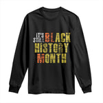 It's Still Black History Month Long Sleeve Shirt