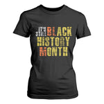 It's Still Black History Month T Shirt For Women