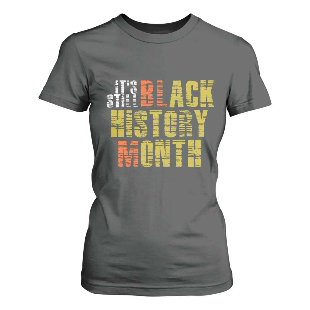 It's Still Black History Month T Shirt For Women