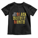 It's Still Black History Month Toddler T Shirt