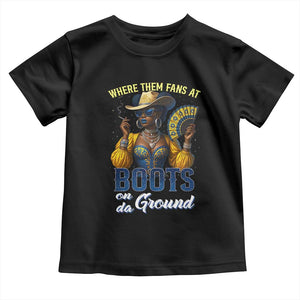 Melanin Cowgirls Linedance Toddler T Shirt Where Them Fans At Boots On Da Ground