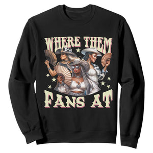 Melanin Cowgirls Sweatshirt Where Them Fans At Country Life Women Girls