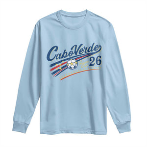 Cabo Verde Soccer Club 26 National Pride Long Sleeve Shirt Cape Verde Football Fans Retro Sporty Est. 2026