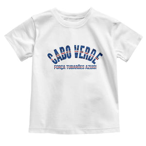 Forca Tubaroes Azuis Cabo Verde National Pride Toddler T Shirt Cape Verde Football Fans Blue Sharks Heritage