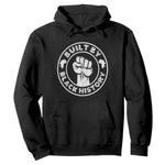 Built By Black History Hoodie African American Pride