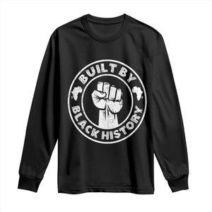 Built By Black History Long Sleeve Shirt African American Pride