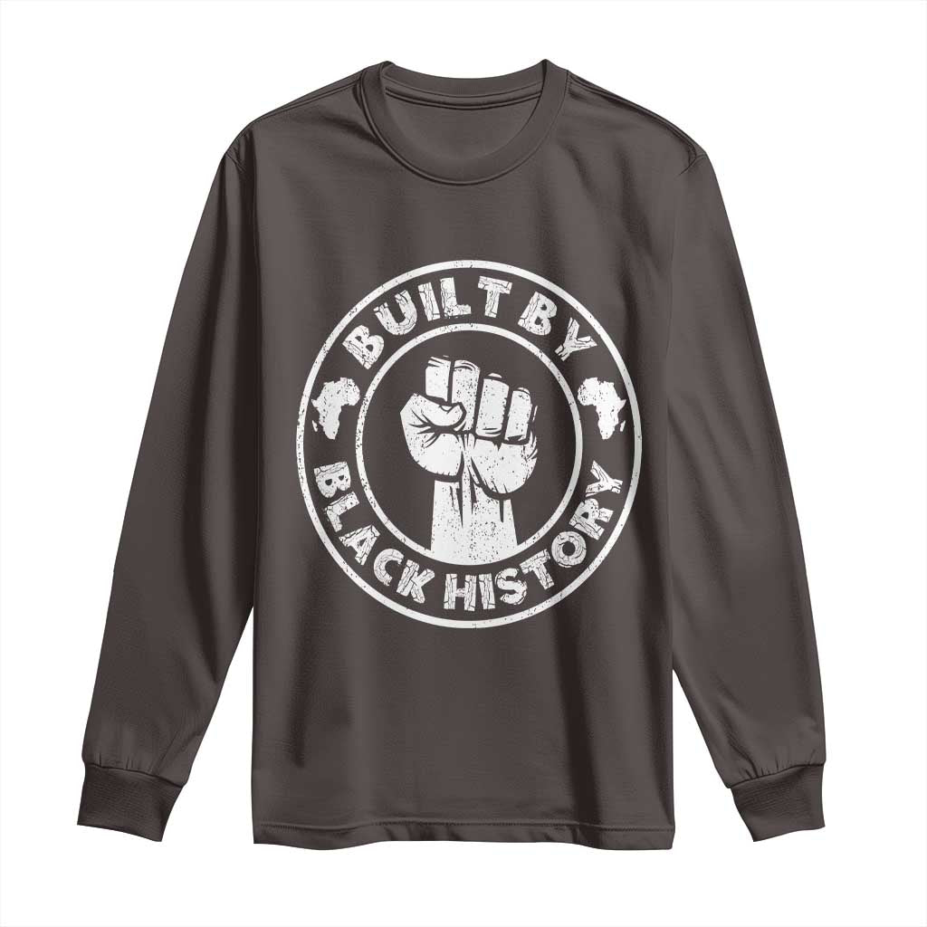 Built By Black History Long Sleeve Shirt African American Pride
