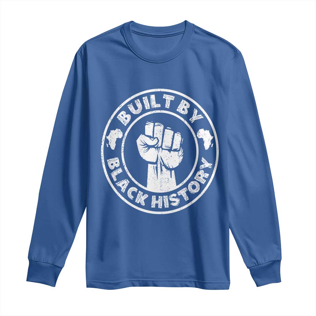 Built By Black History Long Sleeve Shirt African American Pride