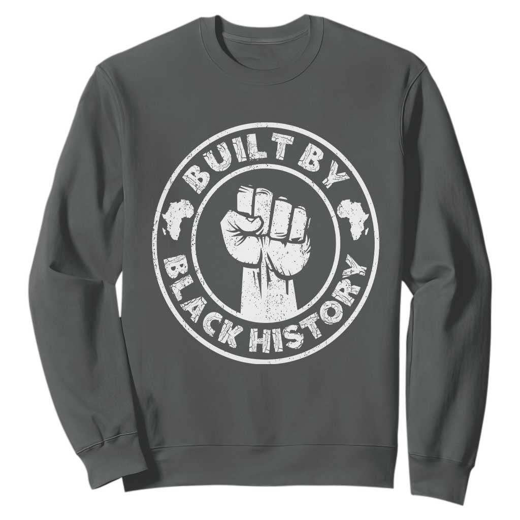 Built By Black History Sweatshirt African American Pride