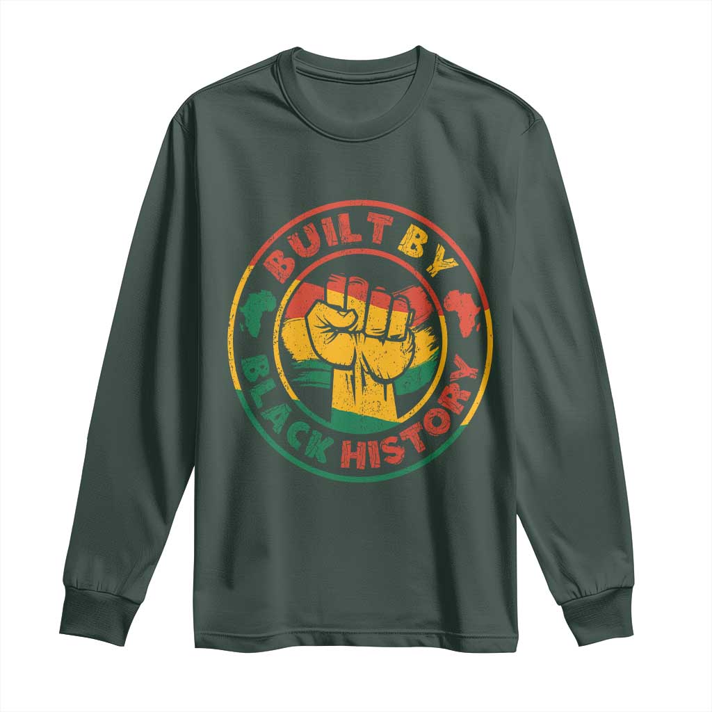 Built By Black History Long Sleeve Shirt African American Pride Raised Fist