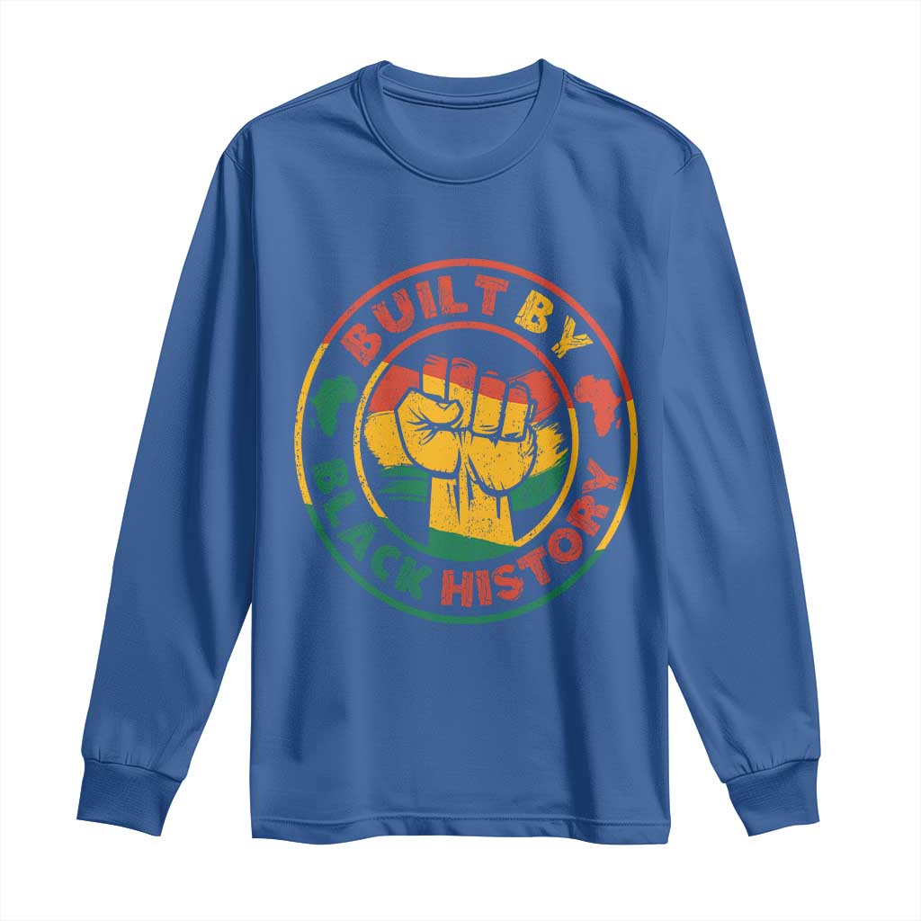 Built By Black History Long Sleeve Shirt African American Pride Raised Fist