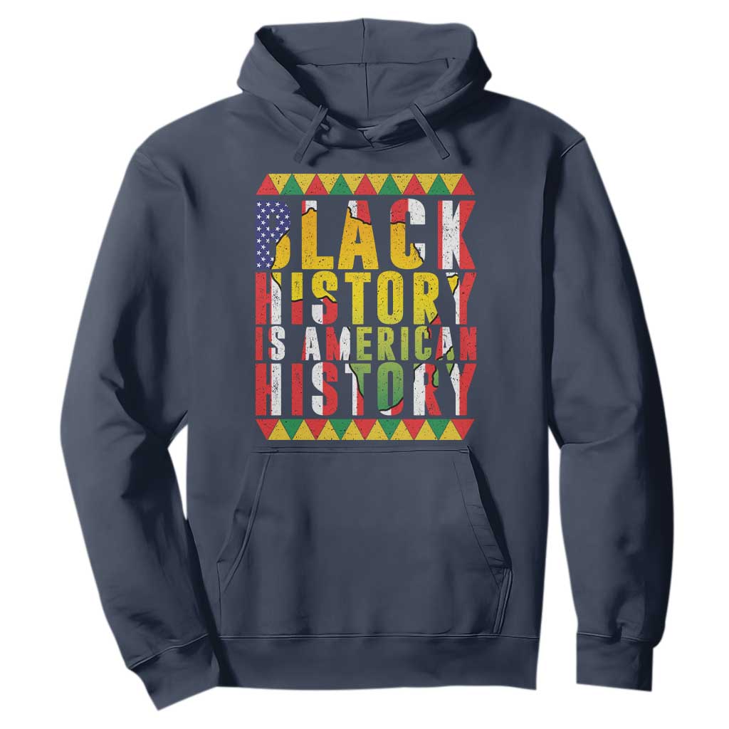 Black History is American History Hoodie Patriotic African Pride