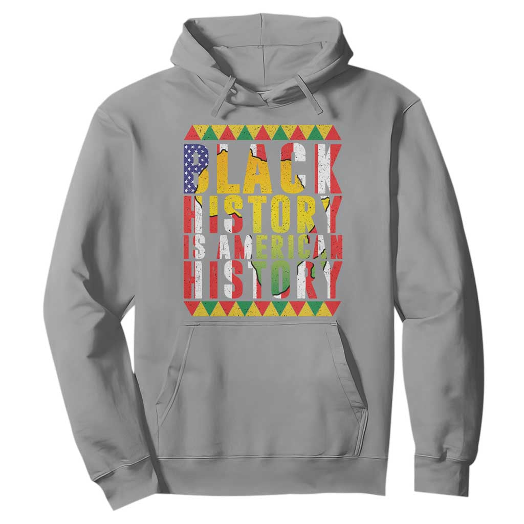 Black History is American History Hoodie Patriotic African Pride
