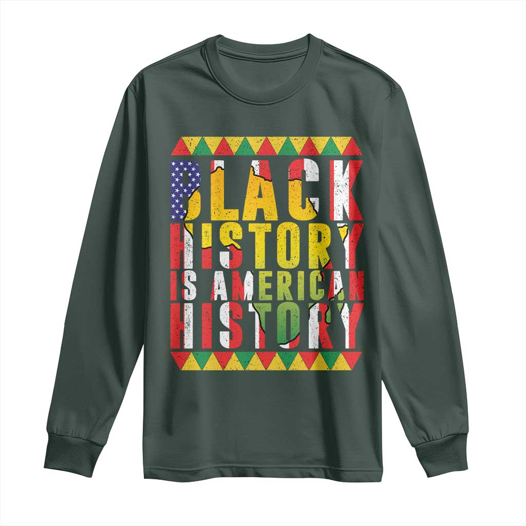 Black History is American History Long Sleeve Shirt Patriotic African Pride