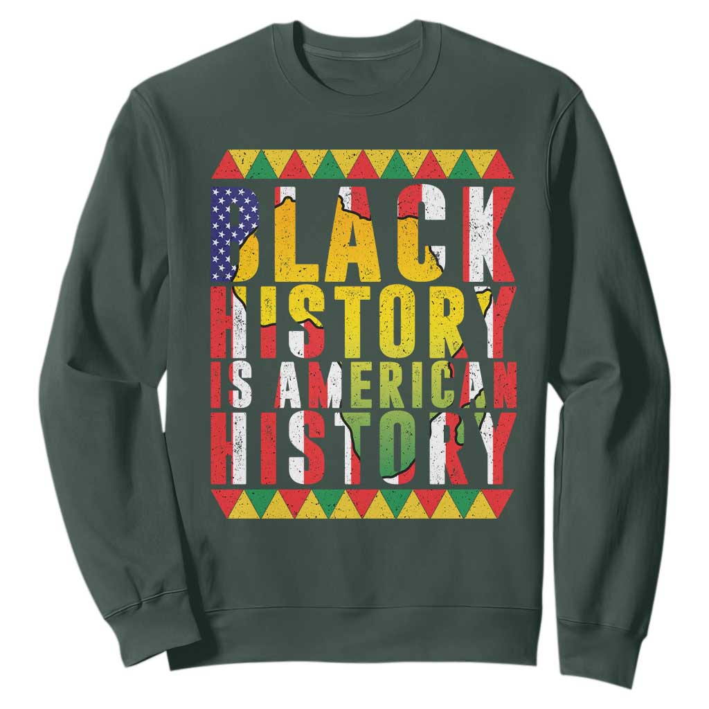 Black History is American History Sweatshirt Patriotic African Pride