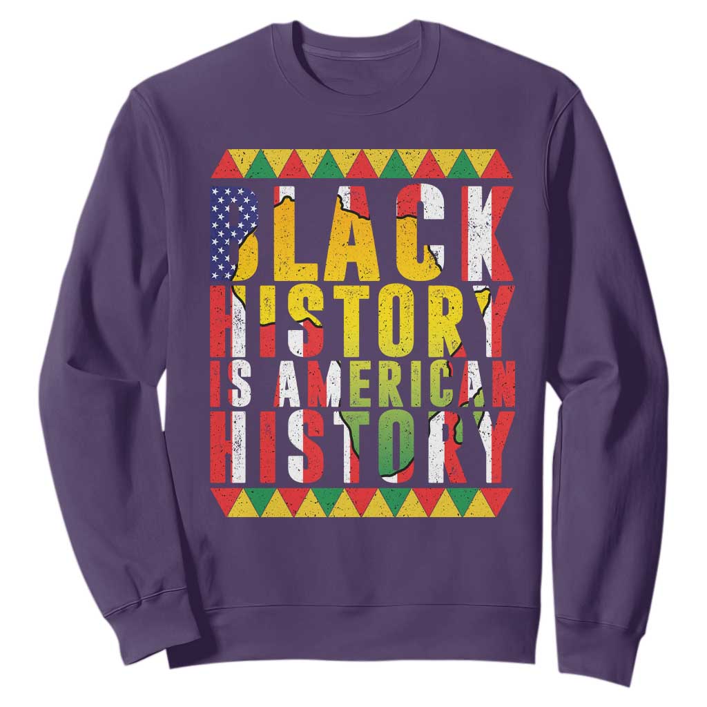 Black History is American History Sweatshirt Patriotic African Pride