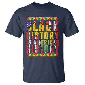 Black History is American History T Shirt Patriotic African Pride