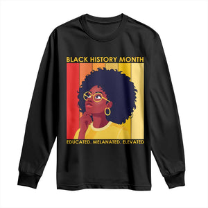 Black History Month Afro Woman Long Sleeve Shirt Educated Melanated Elevated African American Empowerment