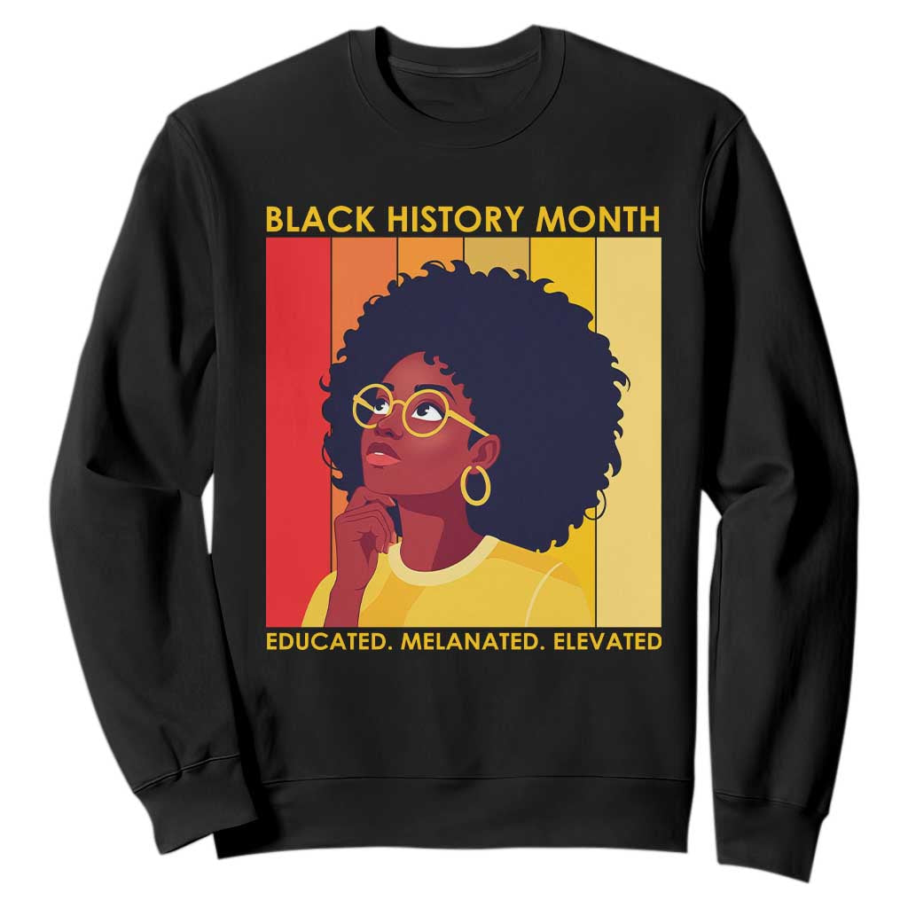 Black History Month Afro Woman Sweatshirt Educated Melanated Elevated African American Empowerment