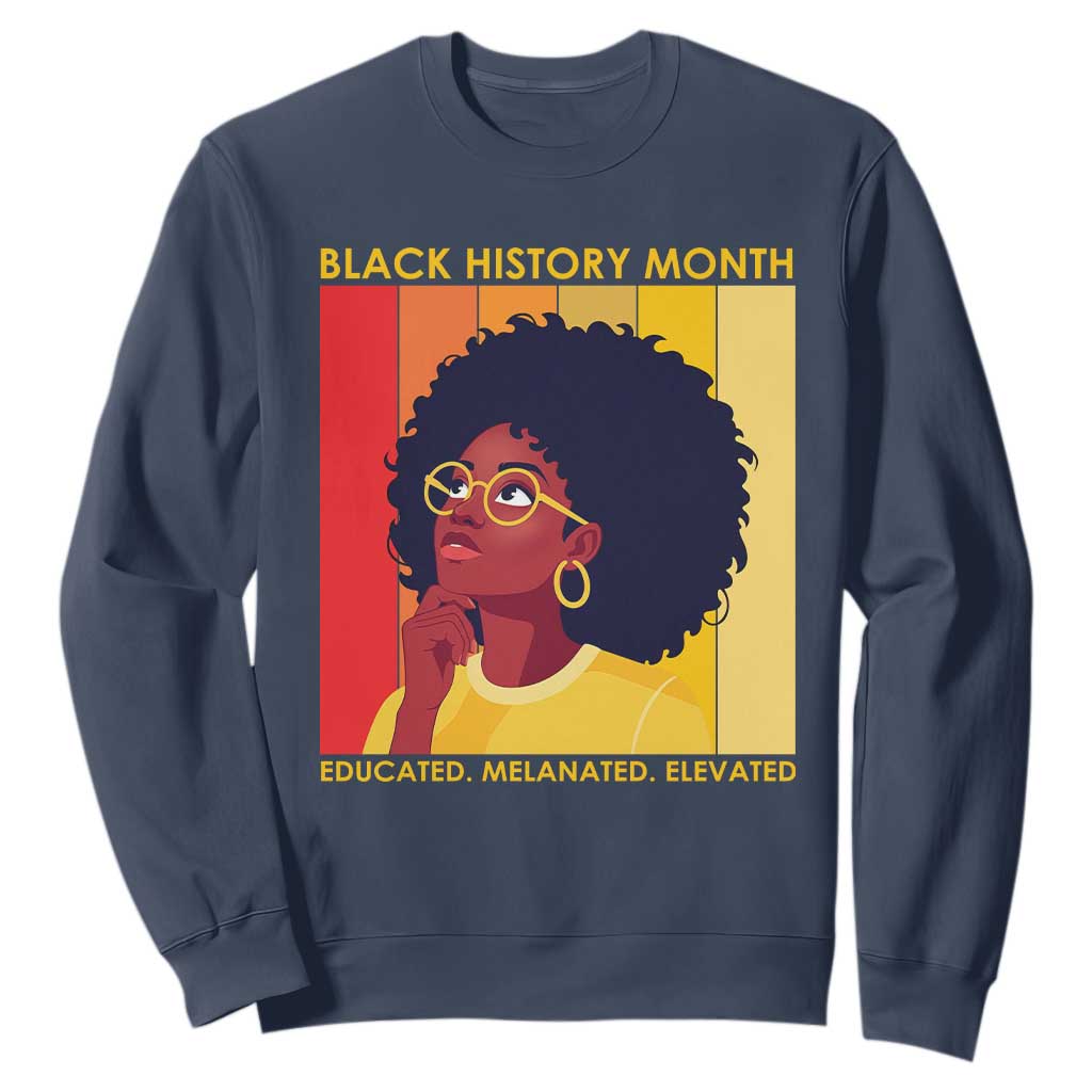 Black History Month Afro Woman Sweatshirt Educated Melanated Elevated African American Empowerment