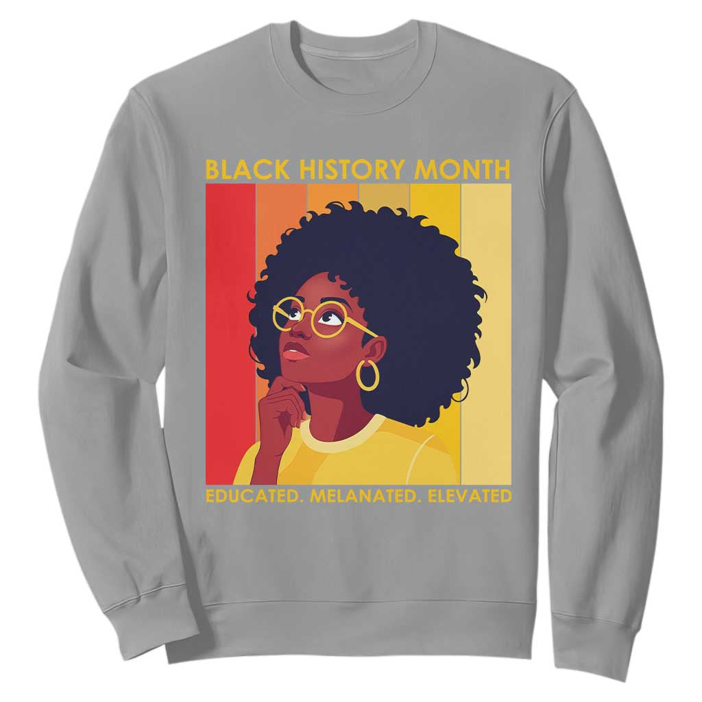 Black History Month Afro Woman Sweatshirt Educated Melanated Elevated African American Empowerment